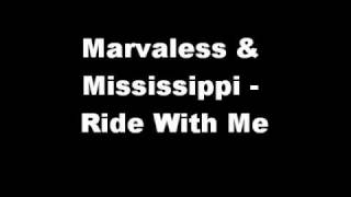 Marvaless amp Mississippi  Ride With Me [upl. by Assiruam777]