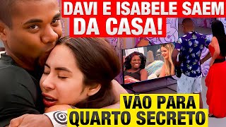 BBB 24  DAVI E ISABELE NÃO FORAM ELIMINADOS Vão para QUARTO SECRETO e vão voltar [upl. by Hutchins236]