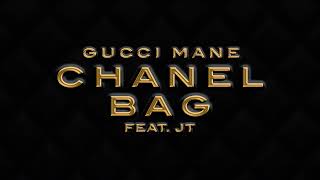 Gucci Mane  Chanel Bag feat JT Official Audio [upl. by Elockin]