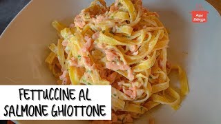 FETTUCCINE AL SALMONE GHIOTTONE semplici e veloci ma sempre deffetto [upl. by Joella]