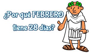 ¿Por qué FEBRERO tiene solo 28 días [upl. by Mikeb]