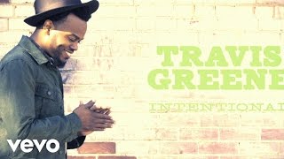 Travis Greene  Intentional Lyric [upl. by Eatnom144]