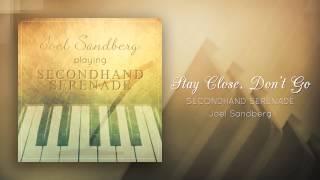 quotStay Close Dont Go Secondhand Serenadequot  Piano cover by Joel Sandberg [upl. by Lehcem325]