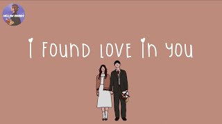 Playlist i found love in you 🌈 songs that make your day full of love [upl. by Finn]