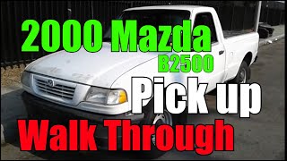 2000 Mazda B2500 Pick Up Walk Through [upl. by Gayel]