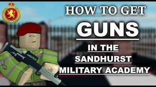 ROBLOX How to get GUNS in Sandhurst Military Academy  Marcuses British Army [upl. by Ecneitap]