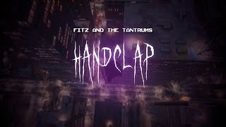 fitz and the tantrums  handclap  sped up  lyrics [upl. by Hanover]