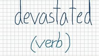 Video Vocabulary  quotdevastatedquot definition [upl. by Eimmas]