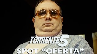 Spot quotOFERTAquot  Torrente 5 Operación Eurovegas [upl. by Trellas181]