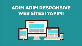 Adım Adım Responsive Web Sitesi Yapımı [upl. by Smaoht]