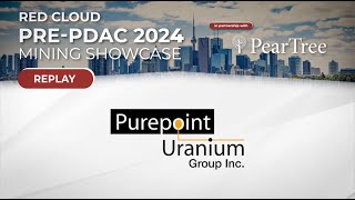 PUREPOINT URANIUM  Red Clouds PrePDAC 2024 [upl. by Nedroj]