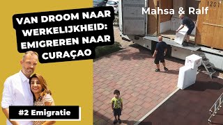 2 Van droom naar werkelijkheid emigreren naar Curacao [upl. by Francoise]