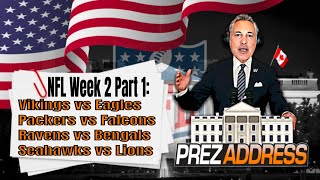 2023 NFL Week 2 Predictions  NFL Picks on Every Week 2 Game Part 1  NFL Prezidential Address [upl. by Akimed]