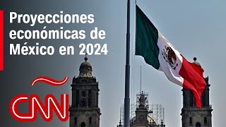 ¿Cuáles son las expectativas para la economía de México en 2024 [upl. by Fabyola]