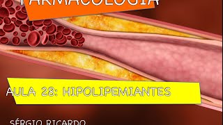 Curso de Farmacologia Aula 28  Farmacologia das dislipidemias  Tratamento da hipercolesterolemia [upl. by Marrilee]