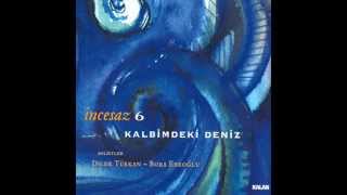 04 İncesaz  Sesimi Duy İsterdimmp4 [upl. by Agamemnon]