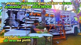 PROSES PEMASANGAN STIKER WARNA GIGA BREWOG‼️SUDAH NAMPAK KELIATAN MENING WELDOB SUDAH DI WARNA PUTIH [upl. by Acinorev]