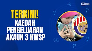 TERKINI KAEDAH PENGELUARAN DARI AKAUN 3 KWSP [upl. by Pennington]