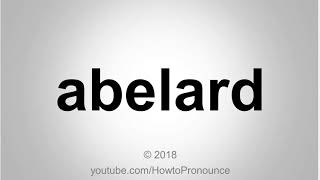 How to Pronounce abelard [upl. by Anairol]