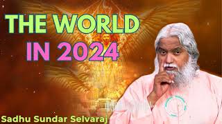 The World In 2024  Sadhu Sundar Selvaraj [upl. by Holder592]