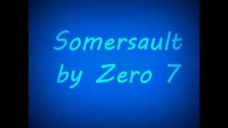 SOMERSAULT  ZERO 7 LYRICS [upl. by Anyotal]