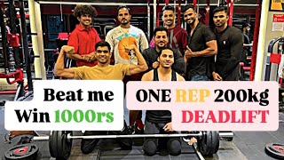 DEADLIFT chalenge  1 Rep 200 kg DEADLIFT  winning price 1000 rs [upl. by Woodman]