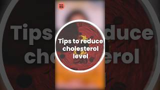 How to Reduce Cholesterol Levels in your Body Top Tips  cholesterol cholesterolmanagement [upl. by Iyre]