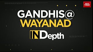 INDepth Priyanka Gandhi Vadra Takes Poll Plunge In Wayanad  ByPolls 2024  India Today [upl. by Enyledam]