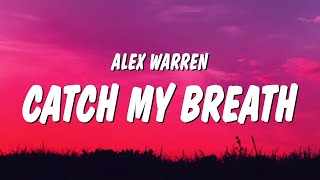 Alex Warren  Catch My Breath Lyrics [upl. by Coryden289]