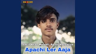 Apachi Ler Aaja [upl. by Apilef]