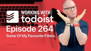My Favourite Todoist Filters [upl. by Gilchrist190]
