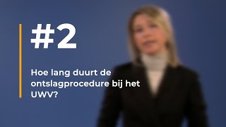 2 Hoe lang duurt de ontslagprocedure bij het UWV [upl. by Marcoux844]