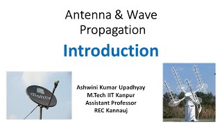 Introduction to Antenna and Wave Propagation [upl. by Retxed]