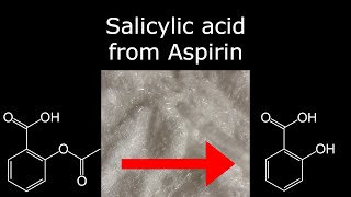 Turning aspirin into salicylic acid with acid hydrolysis [upl. by Rheingold]