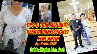 TIPS amp TRIK MENJAHIT KEBAYA PENGANTIN PAKAI KAMISOL BODY GOALS [upl. by Nnaeirb582]