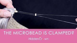 The Micro Bead Is Clamped  Hidden Crown [upl. by Nedrob120]