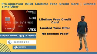 ICICI Pre Approved Credit Card  Lifetime Free  No Income Proof  Instant Limit [upl. by Canica967]