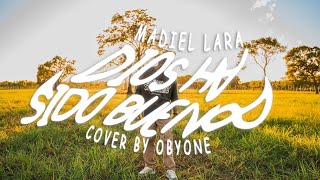 DIOS HA SIDO BUENO  Cover by Obyone Video Oficial [upl. by Milah]