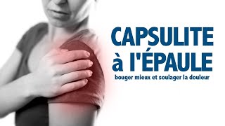 Capsulite à lépaule bouger mieux et soulager la douleur [upl. by Ivie841]