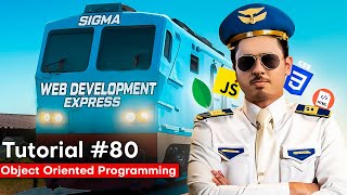 Classes amp Objects  Object Oriented Programming in Js  Sigma Web Development Course  Tutorial 80 [upl. by Loomis]