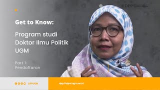 Get to Know Prodi Doktor Ilmu Politik UGM Part 1 Pendaftaran [upl. by Prevot]