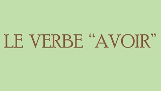 Le verbe avoir au présent de l’indicatif en français – conjugaison 2 [upl. by Ahseel]