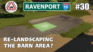 RAVENPORT 30 PS4 Farming Simulator 19 ReLandscaping the barn area Lets Play [upl. by Aicats]