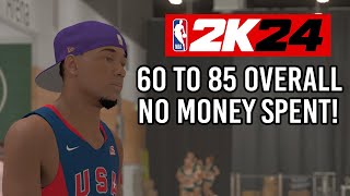 NBA 2K24 HOW TO SPEEDRUN FROM 60 to 85 OVERALL NO MONEY SPENT [upl. by Raynor]