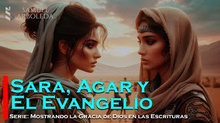 ¿Qué Nos Enseña la Historia de Sara y Agar Sobre el Verdadero Evangelio ¡Descúbrelo Aquí [upl. by Adidnere]