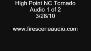 High Point NC Tornado Fire Audio 1 of 2  32810 [upl. by Ssidnak]