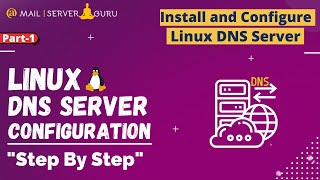 Install and Configure Linux DNS Server  Linux DNS Server  Part1 [upl. by Aneeras]