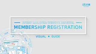 Atomy Malaysia Website Renewal  Membership Registration Visual Guide [upl. by Tekcirk554]