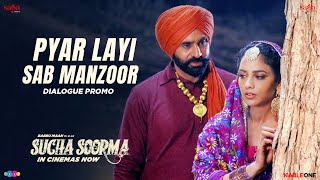 Pyar Layi Sab Manzoor  Dialogue Promo  Babbu Maan  Sucha Soorma  Punjabi Movie  In Cinemas Now [upl. by Nnylakcaj]