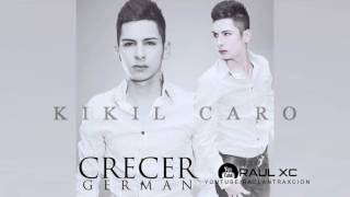 Crecer German Kikil Caro Corridos Nuevos 2015 DESCARGAR [upl. by Anegroeg407]